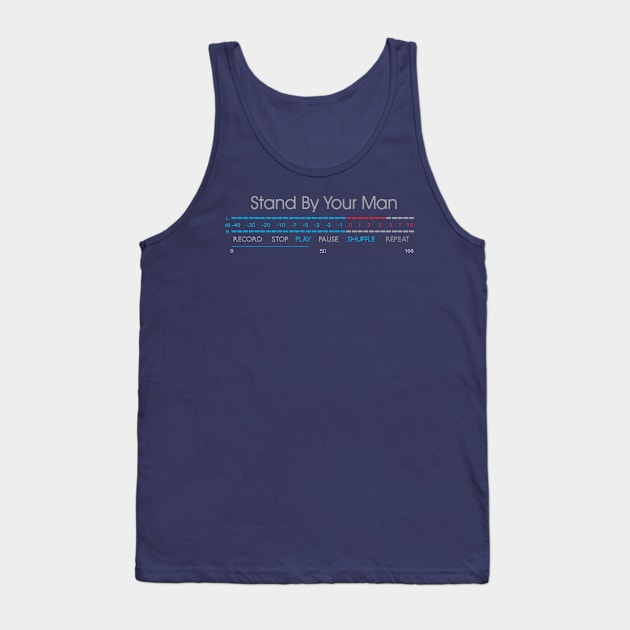 Enjoy Stand by your man Tank Top by betta.vintage